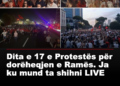 Dita e 17 e Protestës për dorëheqjen e Ramës. Ja ku mund ta shihni LIVE